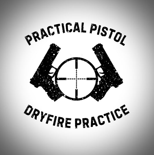 ***Coming Soon*** PRACTICAL PISTOL DRYFIRE PRACTICE